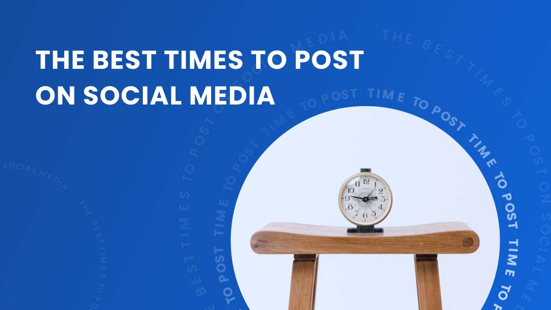 The Best Times to Post on Social Media in 2021 The Best Times to Post on Social Media in 2021
