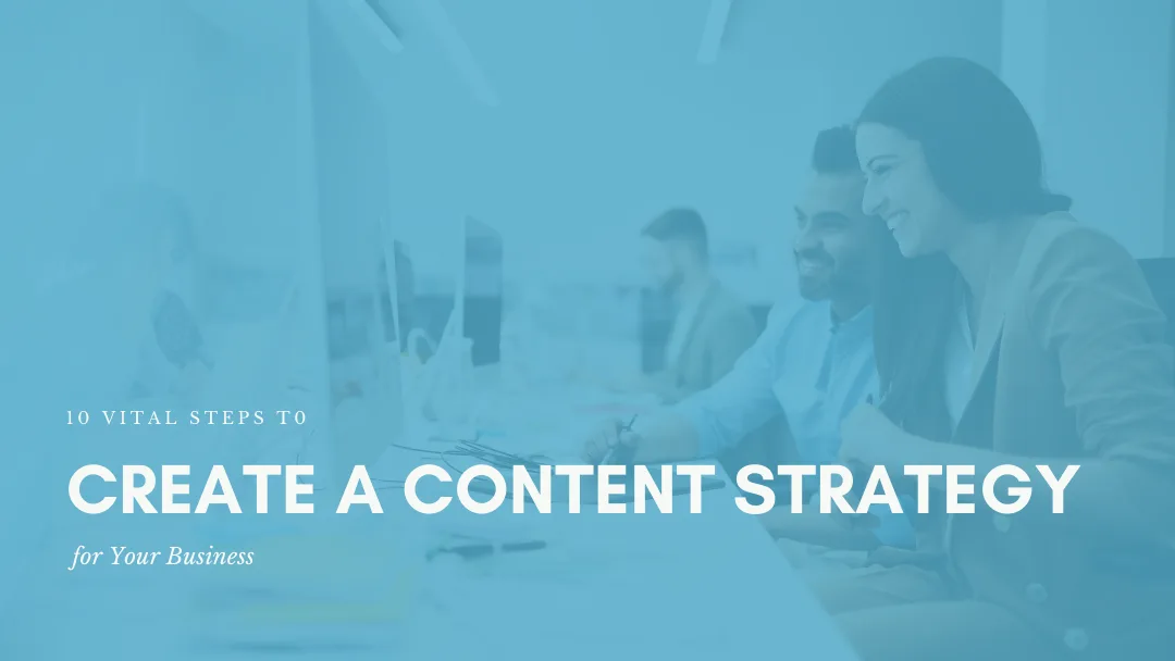 10 Vital Steps to Create a Content Strategy for Your Business | Vista ...
