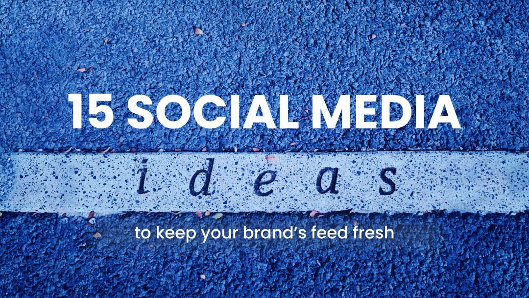 15 Social Media Ideas to Make Your Feed Shine 15 Social Media Ideas to Make Your Feed Shine
