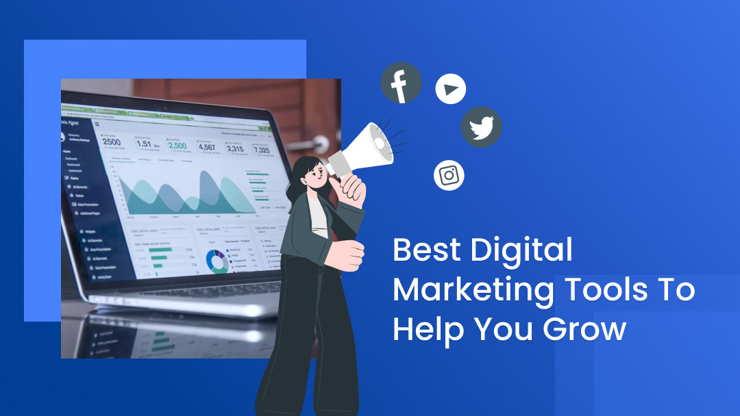 Best Digital Marketing Tools To Help You Grow Best Digital Marketing Tools To Help You Grow