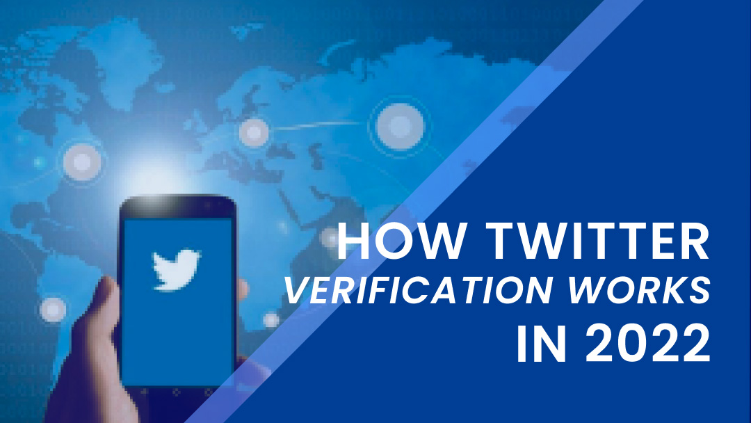 How Twitter Verification Works in 2022