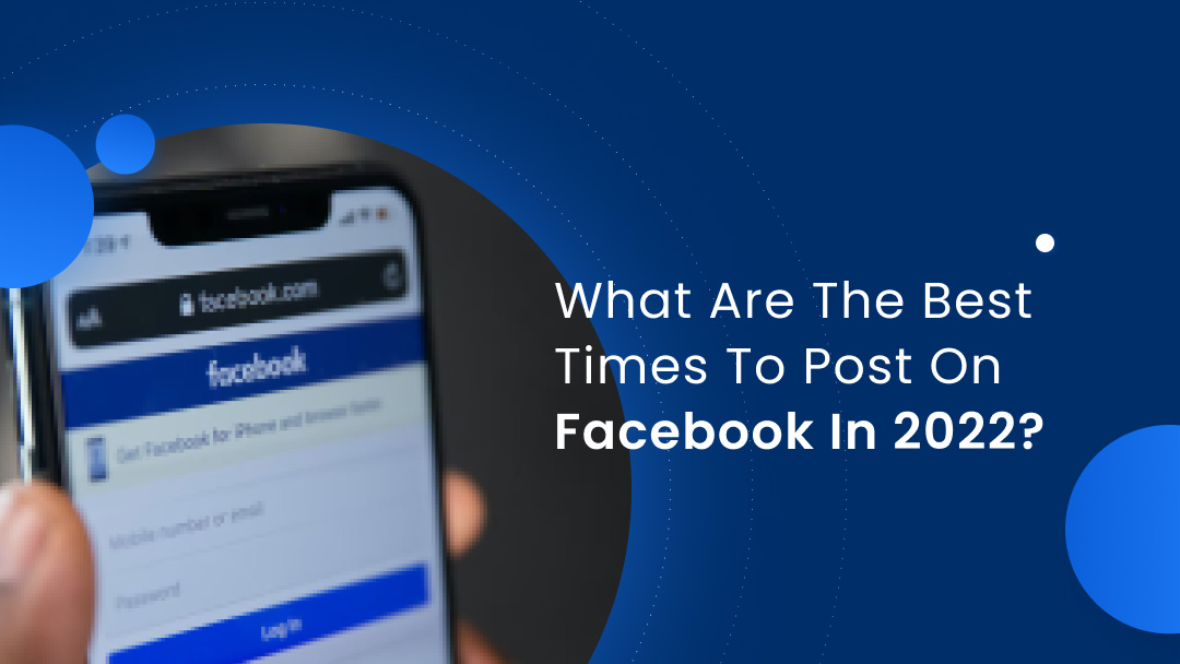 What are the Best Times to Post on Facebook? What are the Best Times to Post on Facebook?