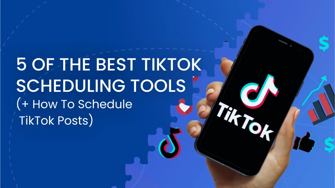 5 of the Best TikTok Scheduling Tools (+ How to Schedule TikTok Posts) 5 of the Best TikTok Scheduling Tools (+ How to Schedule TikTok Posts)