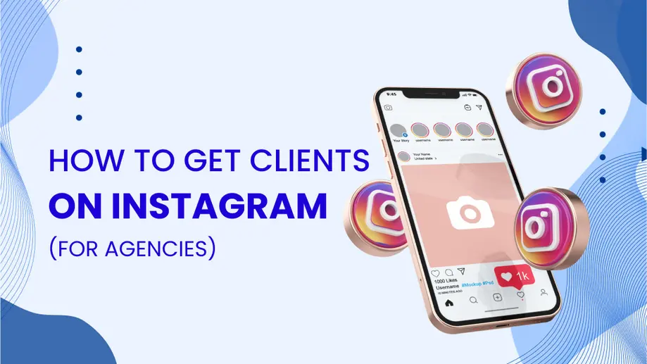 How to Get Clients on Instagram: 6 Steps You Can Do Today | Vista Social