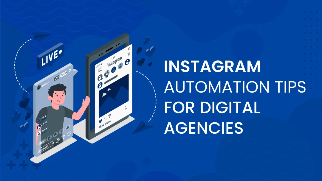 Instagram Automation: What Is it? Tips to Boost Engagement [2025]