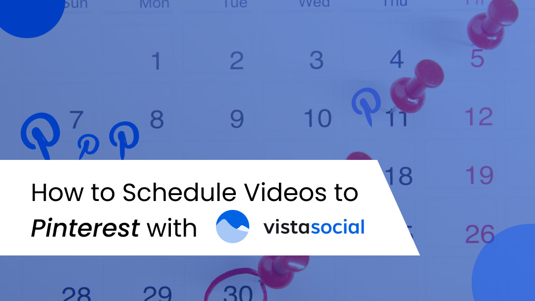 How to Schedule Videos to Pinterest with Vista Social