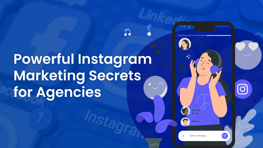 Powerful Instagram Marketing Secrets for Agencies