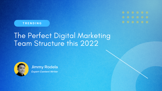 The Perfect Digital Marketing Team Structure this 2023