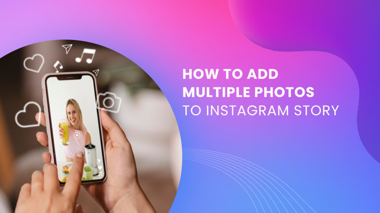 How to Add Multiple Photos to Instagram Story