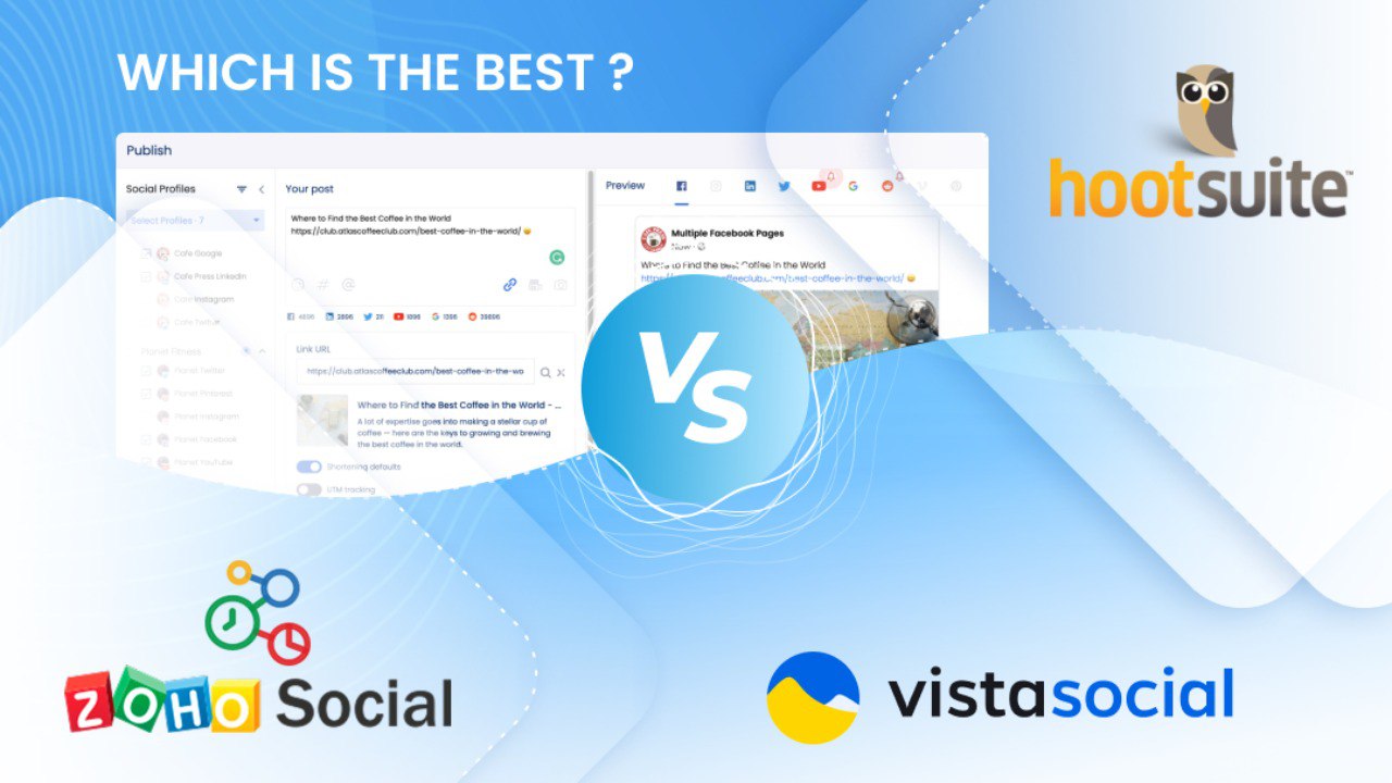 Zoho Social vs. Hootsuite vs. Vista Social: Which is the Best? Zoho Social vs. Hootsuite vs. Vista Social: Which is the Best?