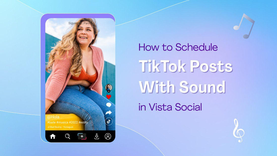 How to Schedule TikTok Posts with Sound in Vista Social How to Schedule TikTok Posts with Sound in Vista Social