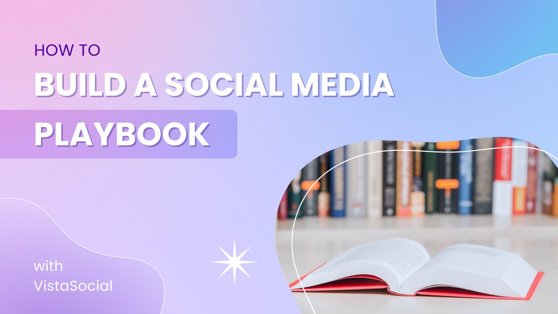 How to Build a Social Media Playbook (For Agencies) How to Build a Social Media Playbook (For Agencies)