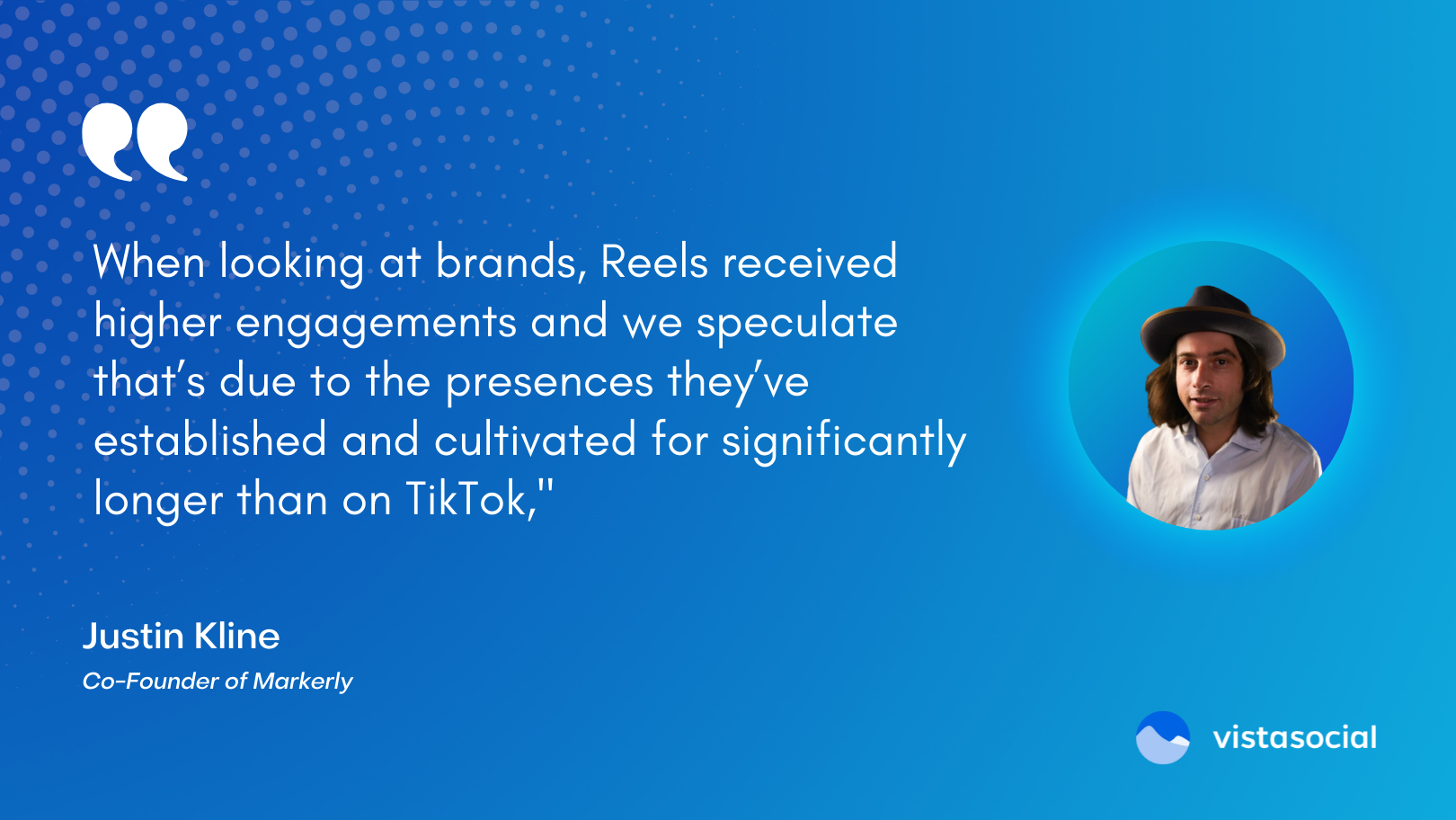 Markerly Study Suggest Reels Are Better for Brands | Vista Social