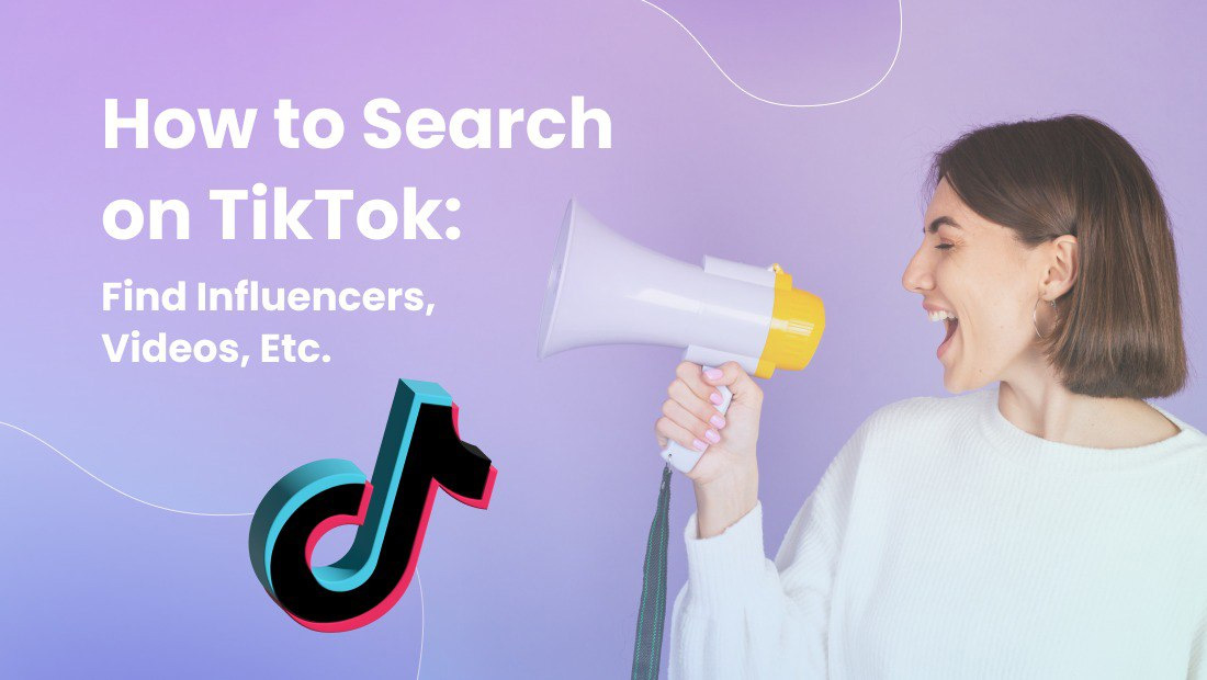 How to Search on TikTok: Find Influencers, Videos, Etc. How to Search on TikTok: Find Influencers, Videos, Etc.