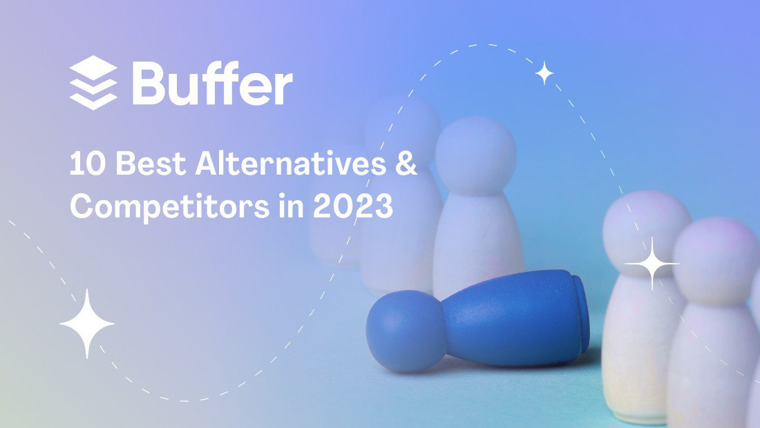 11 Best Buffer Alternatives & Competitors in 2025 11 Best Buffer Alternatives & Competitors in 2025