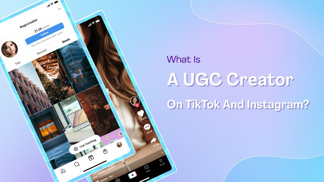 What is a UGC Creator on Instagram and TikTok? The 2023 Guide What is a UGC Creator on Instagram and TikTok? The 2023 Guide