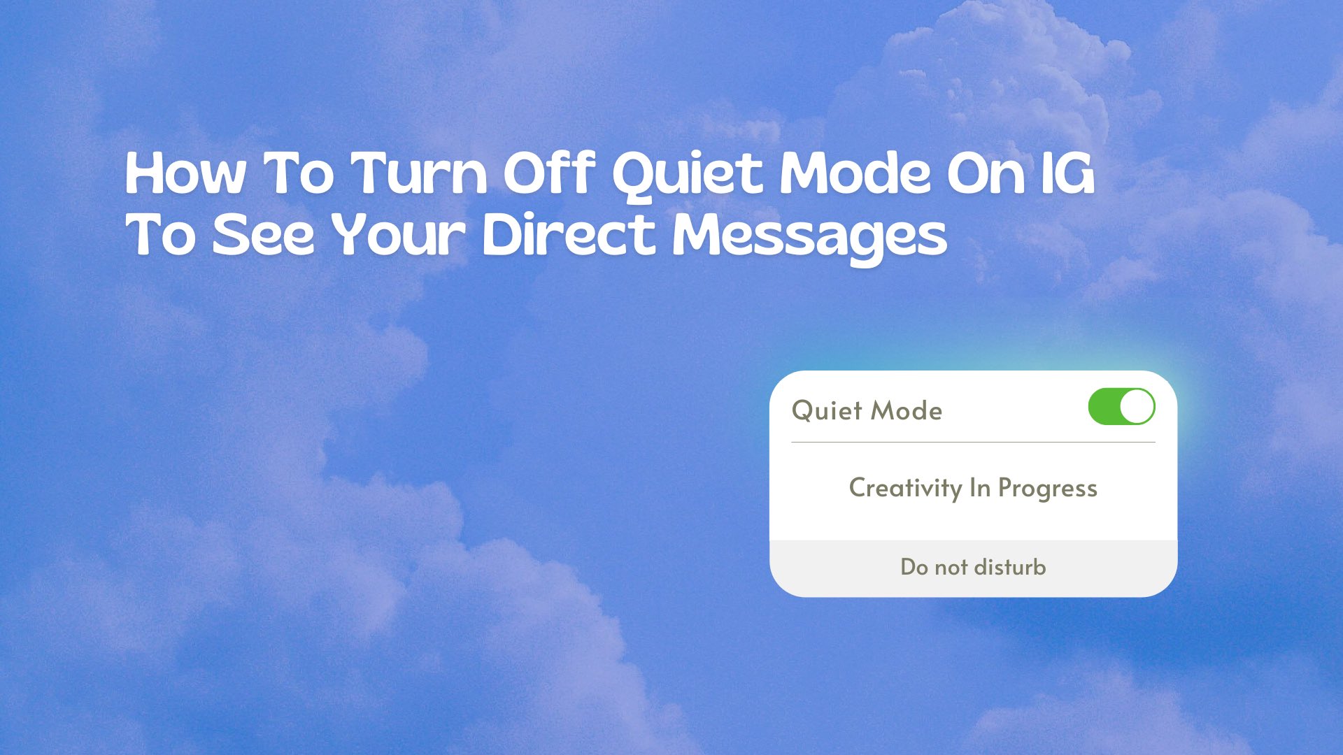 How To Turn Off Quiet Mode On IG To See Your Direct Messages How To Turn Off Quiet Mode On IG To See Your Direct Messages