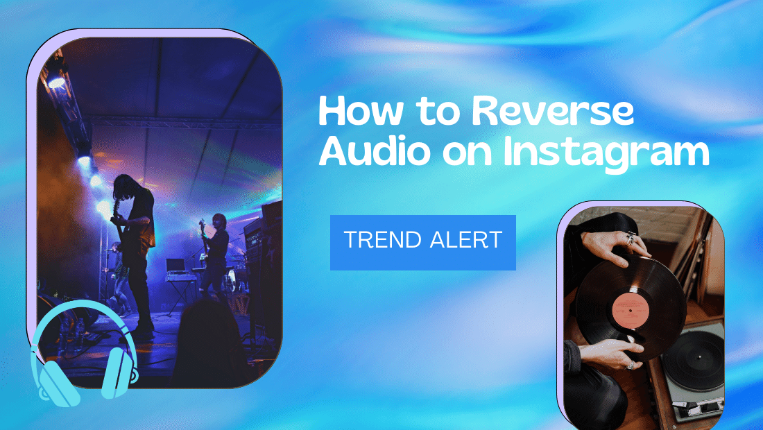 How to Reverse Audio on Instagram How to Reverse Audio on Instagram