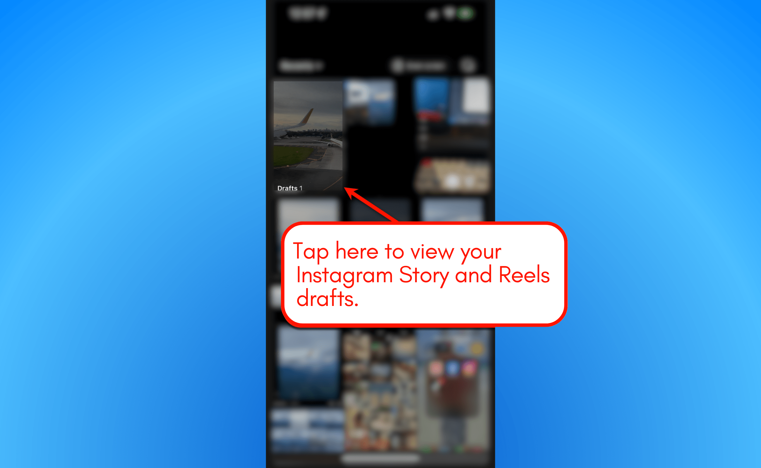 Tap to view Instagram story and reels drafts.