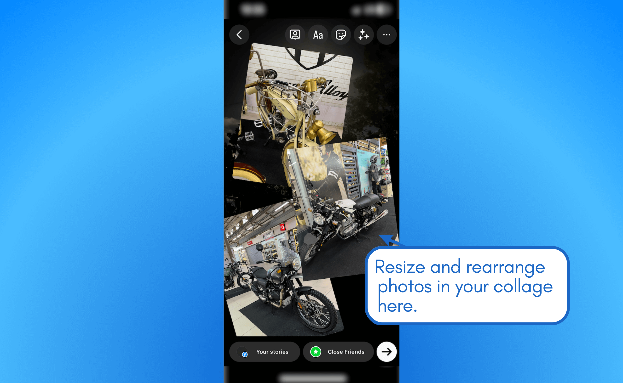 Resize and rearrange your photos.