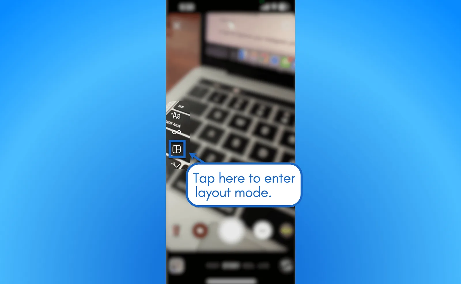 Tap to activate layout mode.