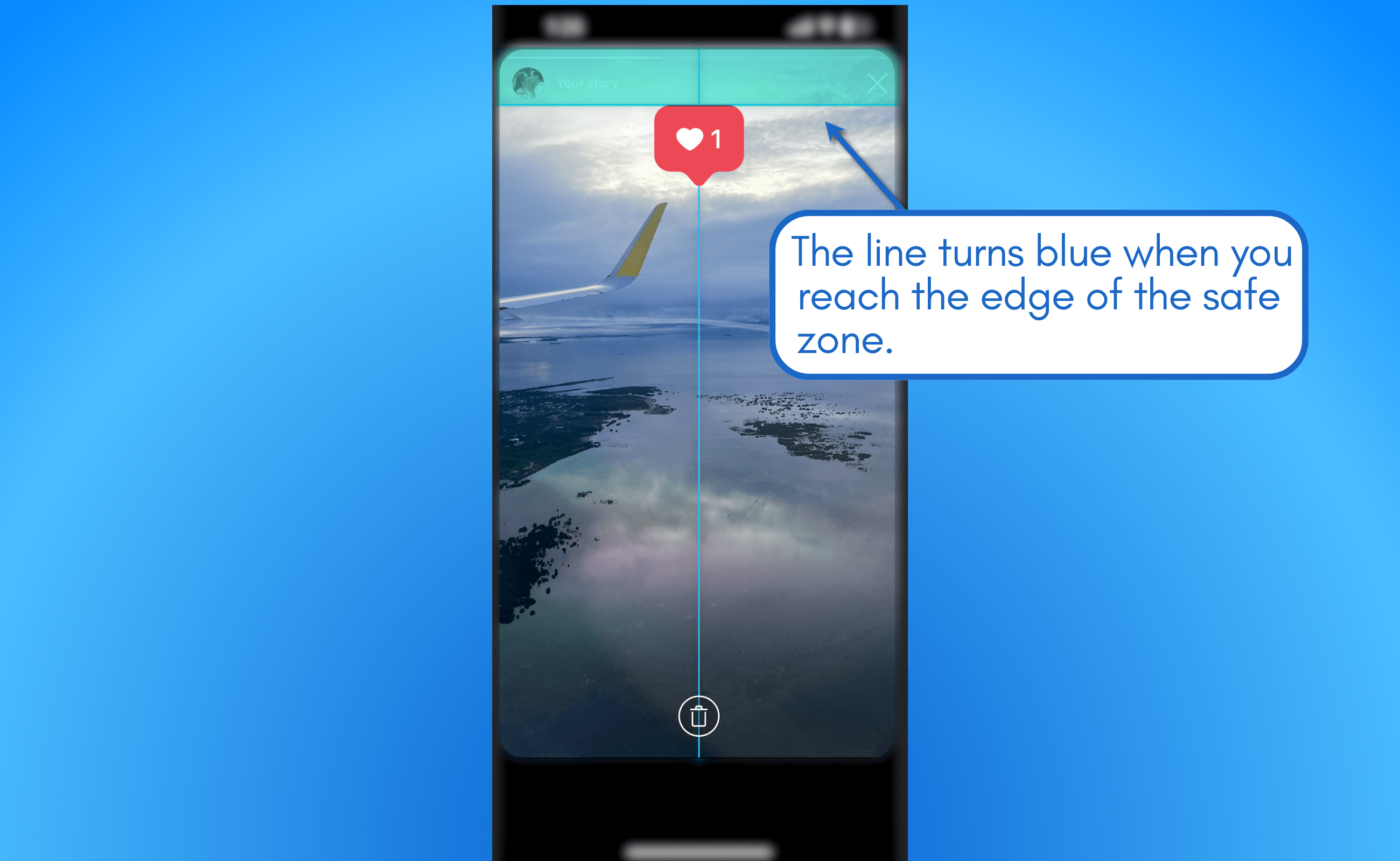 Line turns blue when you reach the edge of safe zone.