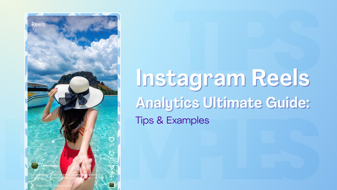 Instagram Reels Analytics Ultimate Guide: Tips & Examples Instagram Reels Analytics Ultimate Guide: Tips & Examples