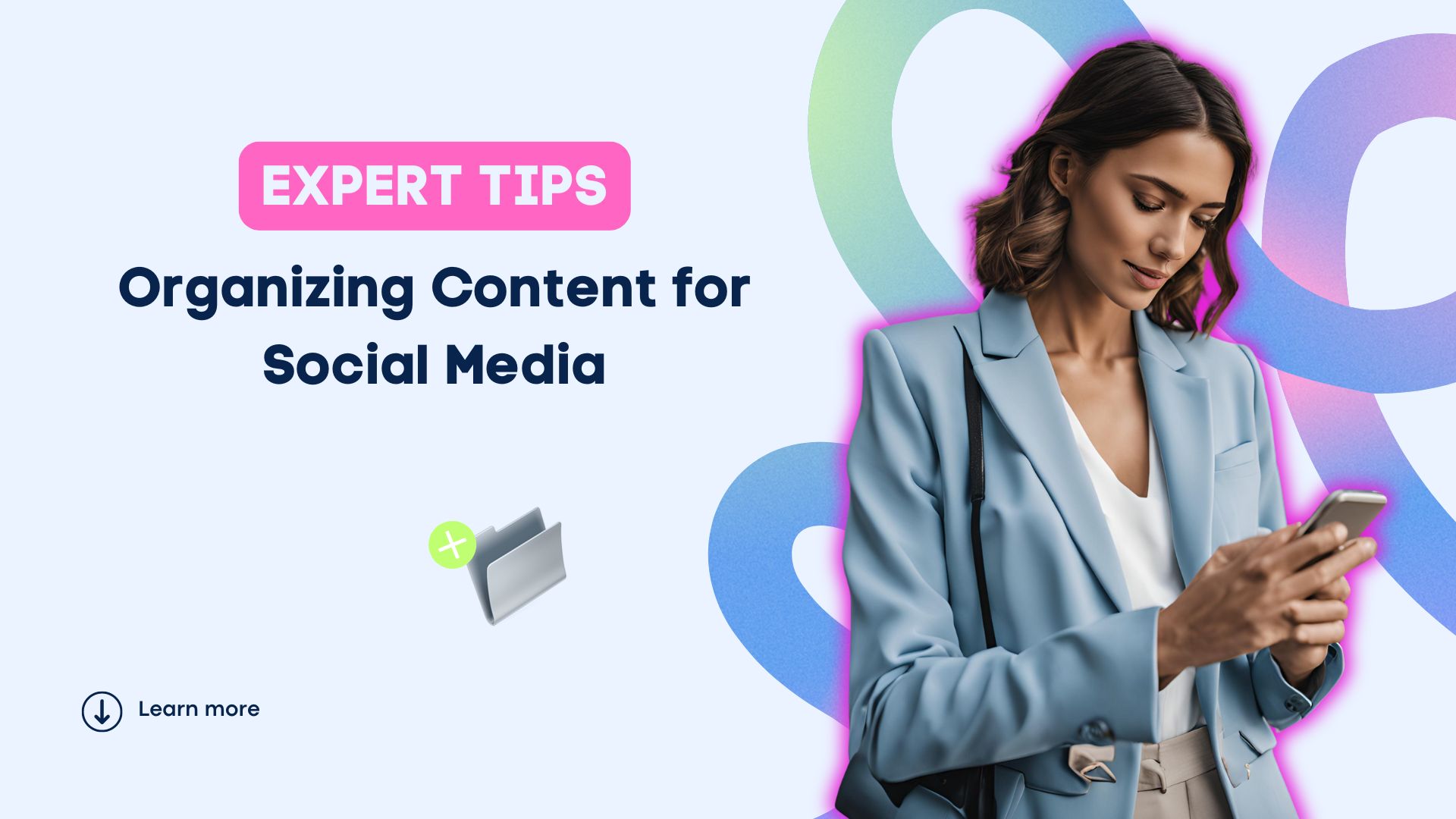 Organizing Content for Social Media: Expert Tips & Tricks from Vista Social