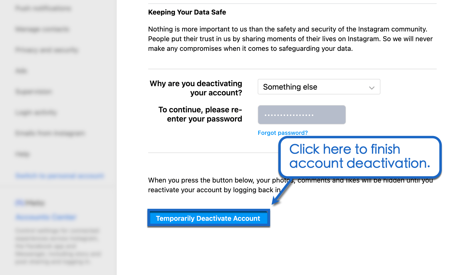 Temporarily deactivate account.