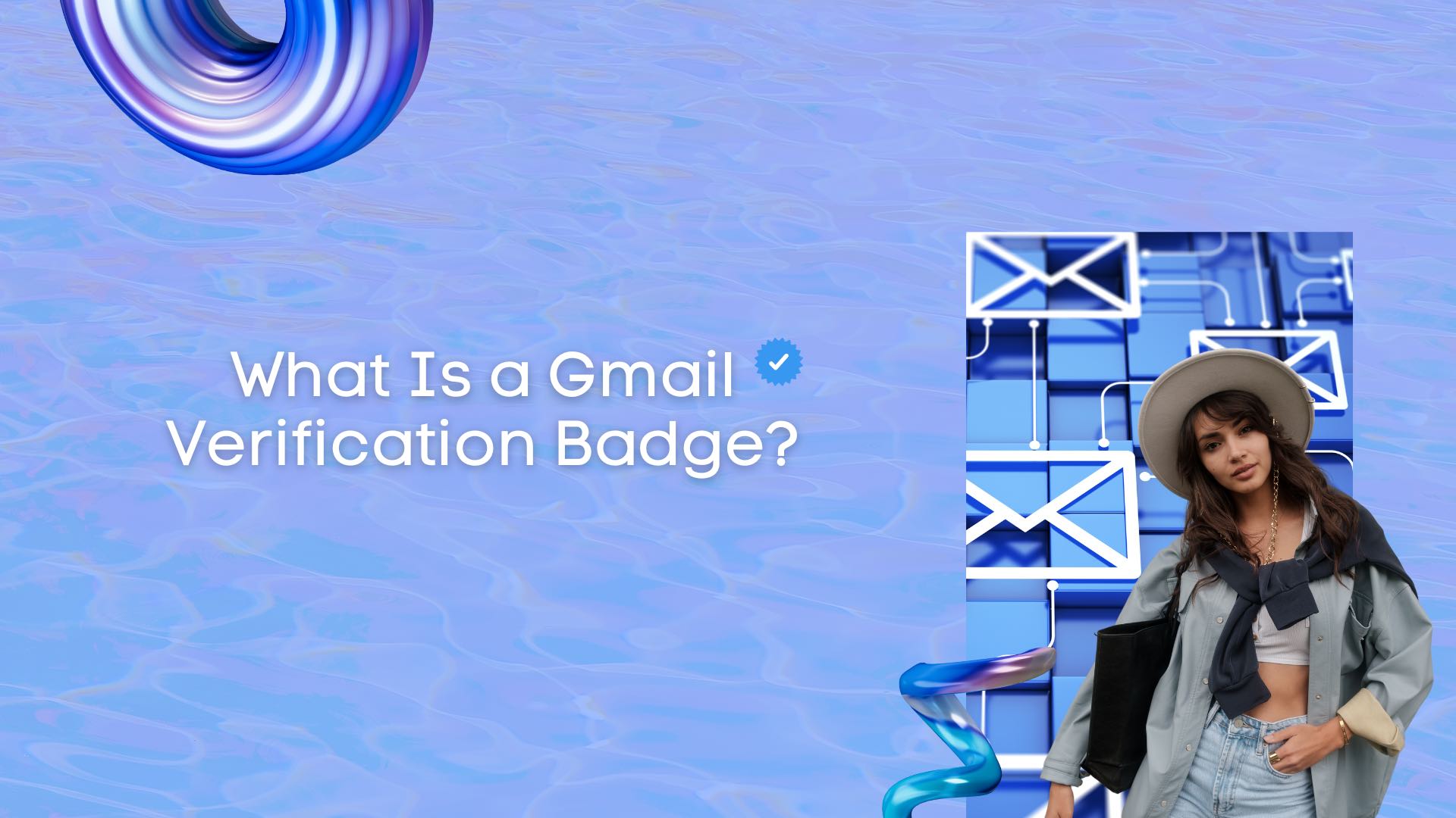 What Is a Gmail Verification Badge? A Guide to Google Verified Badges What Is a Gmail Verification Badge? A Guide to Google Verified Badges