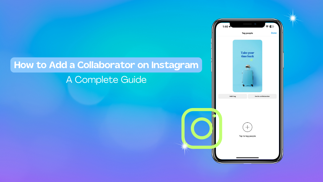 How to Add a Collaborator on Instagram: Complete Guide