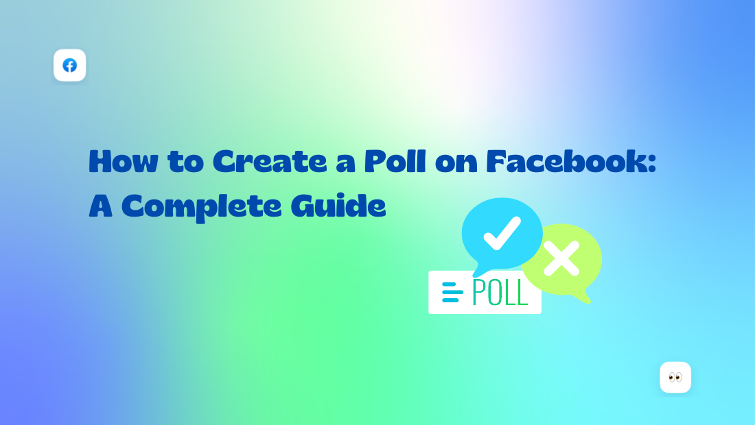 How to Create a Poll on Facebook: A Complete Guide