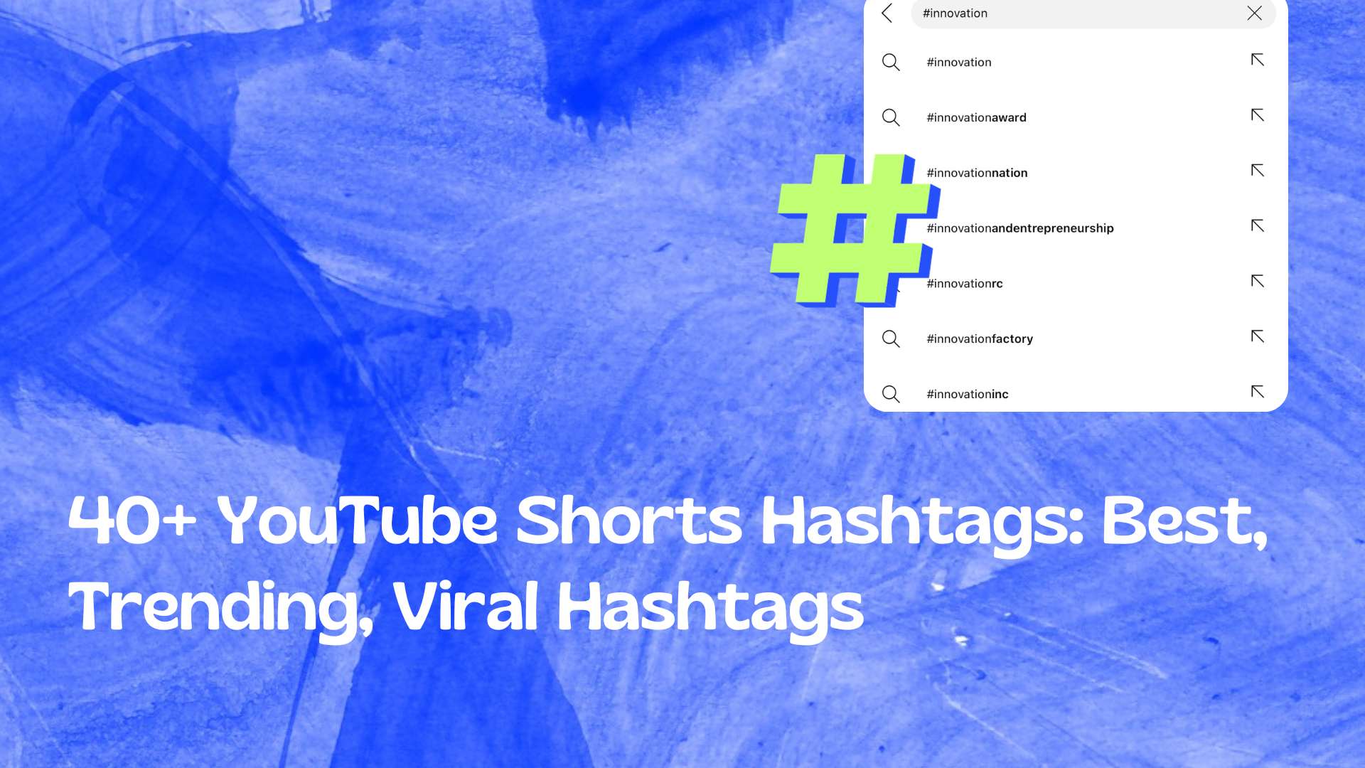 40+ YouTube Shorts Hashtags: Best, Trending, Viral Hashtags
