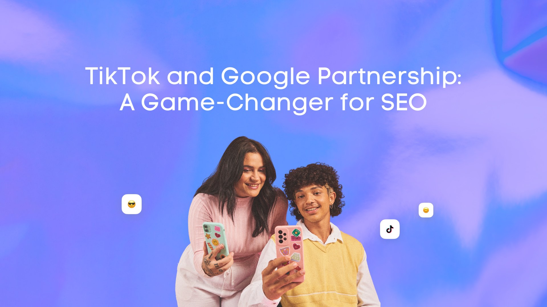 TikTok and Google Partnership: A Game-Changer for SEO