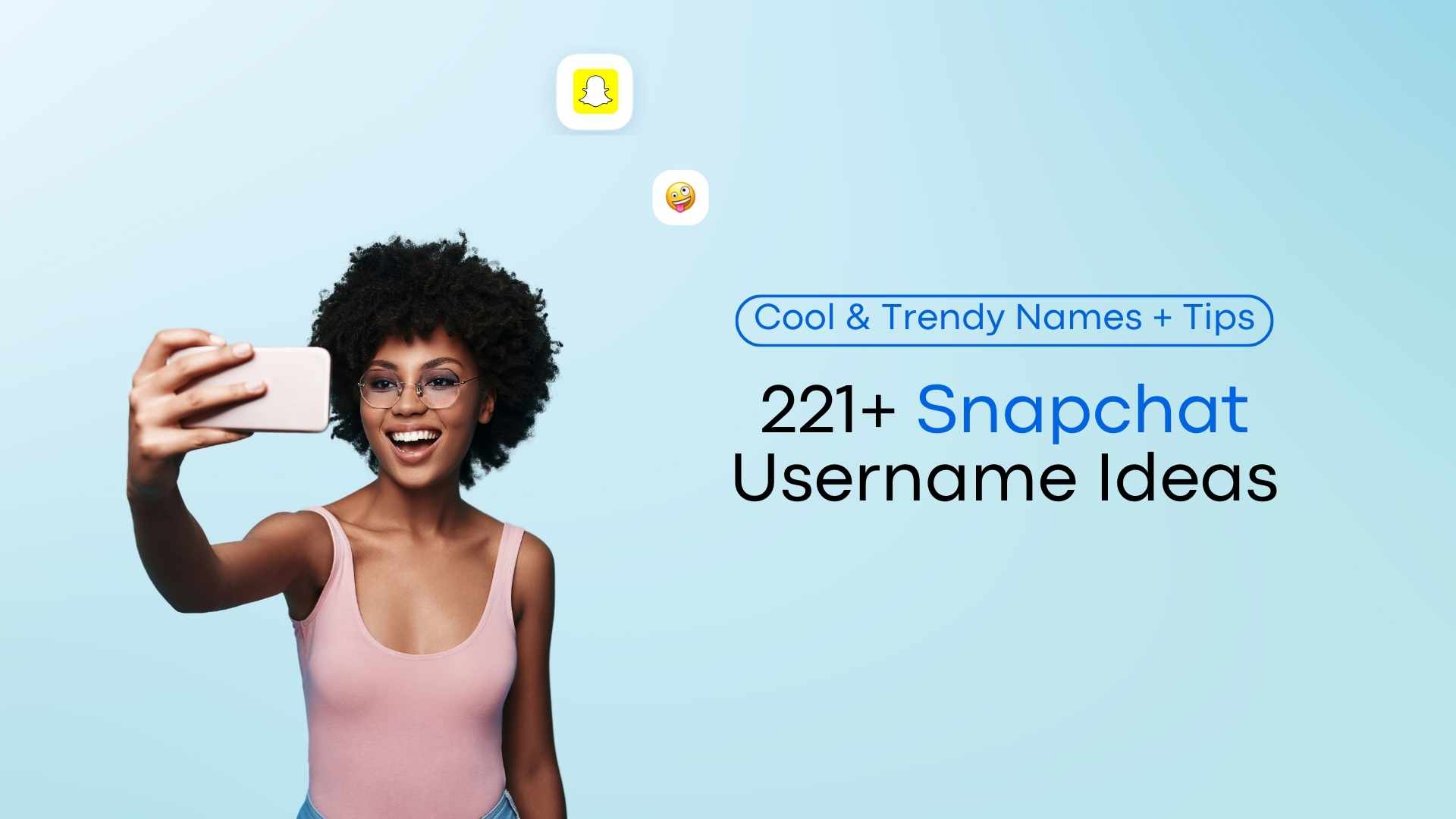 255+ Snapchat Username Ideas: Cool & Trendy Names + Tips