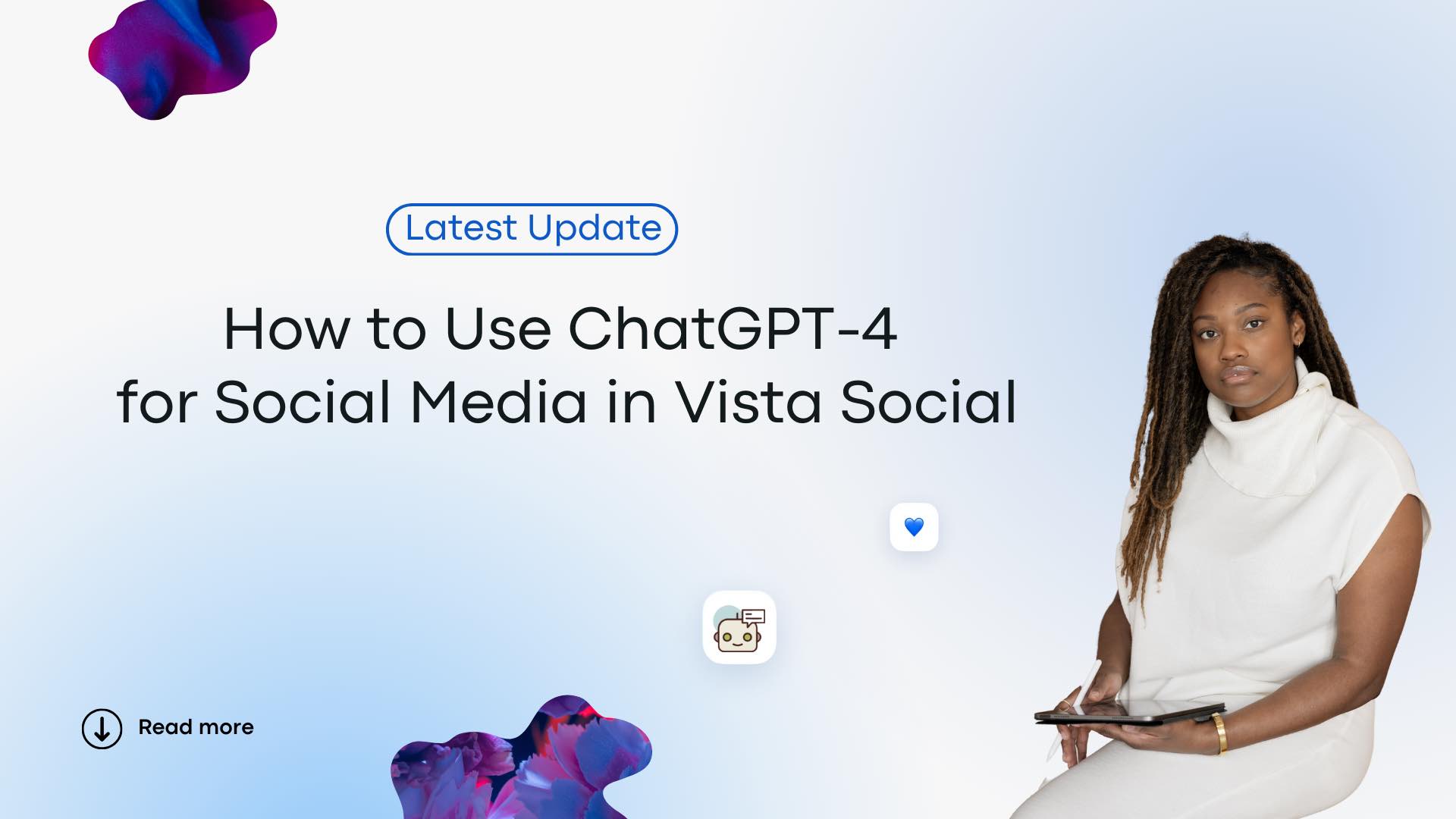 How to Use ChatGPT-4 for Social Media: Exploring Vista Social’s Latest Update How to Use ChatGPT-4 for Social Media: Exploring Vista Social’s Latest Update