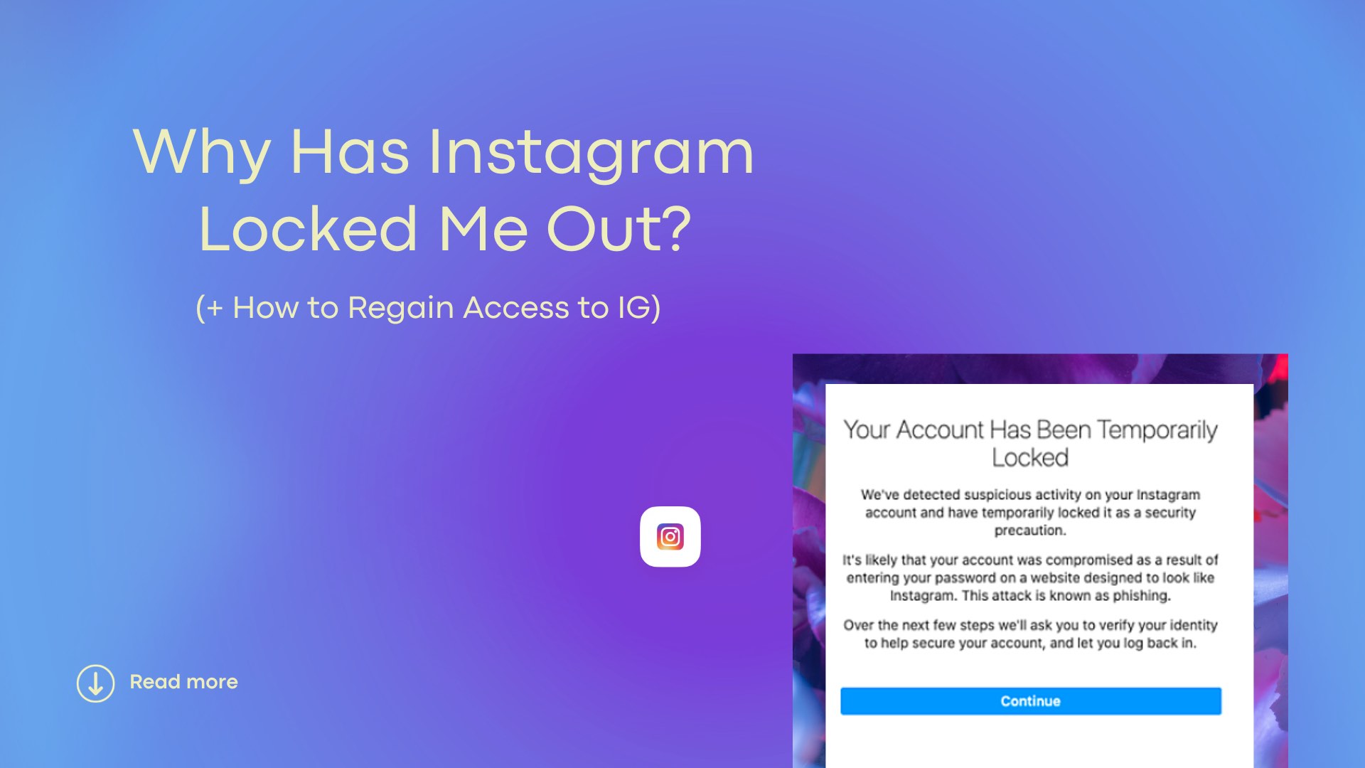 Why Has Instagram Locked Me Out? (+ How to Regain Access to IG) Why Has Instagram Locked Me Out? (+ How to Regain Access to IG)