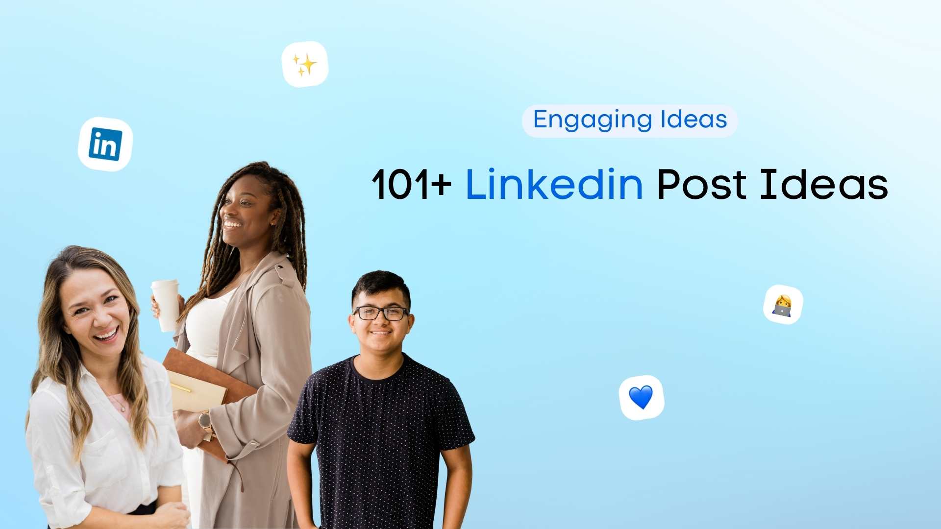 101+ LinkedIn Post Ideas w/ Examples: Engaging & Unique Ideas