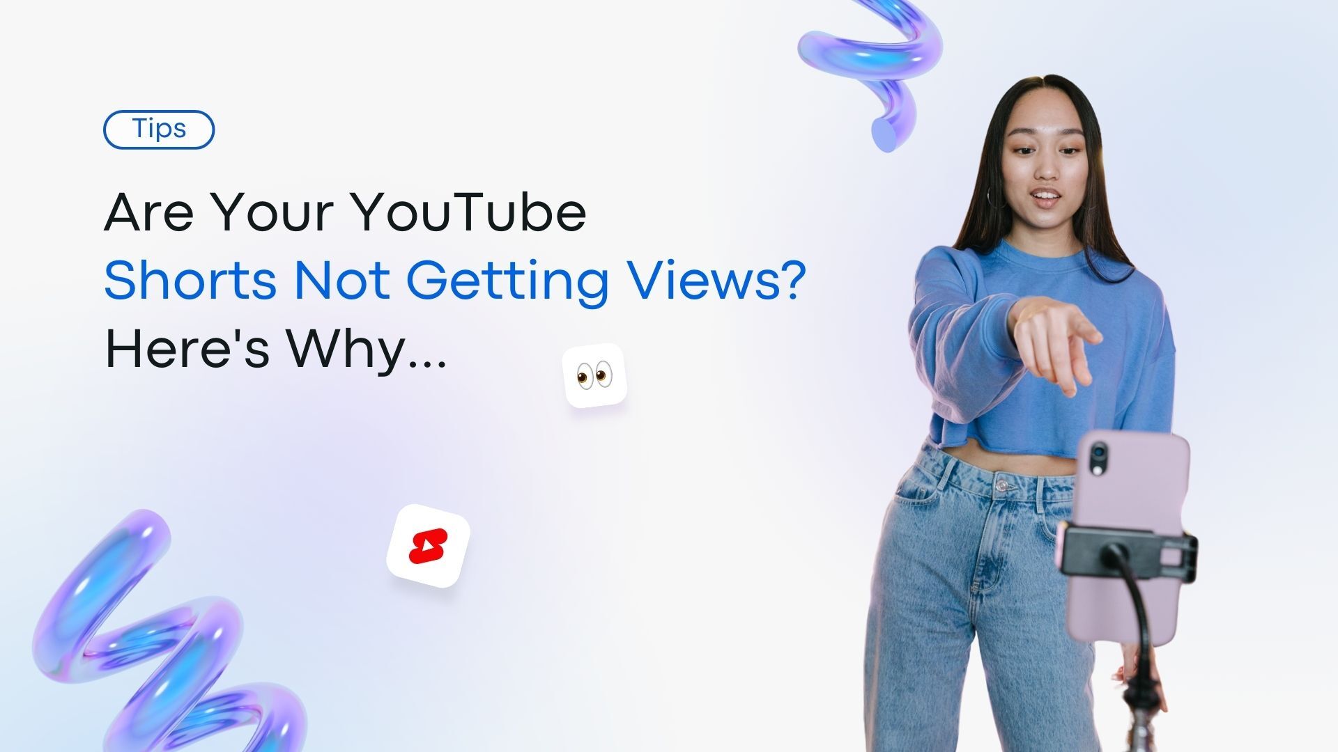 Are Your YouTube Shorts Not Getting Views? Here’s Why…
