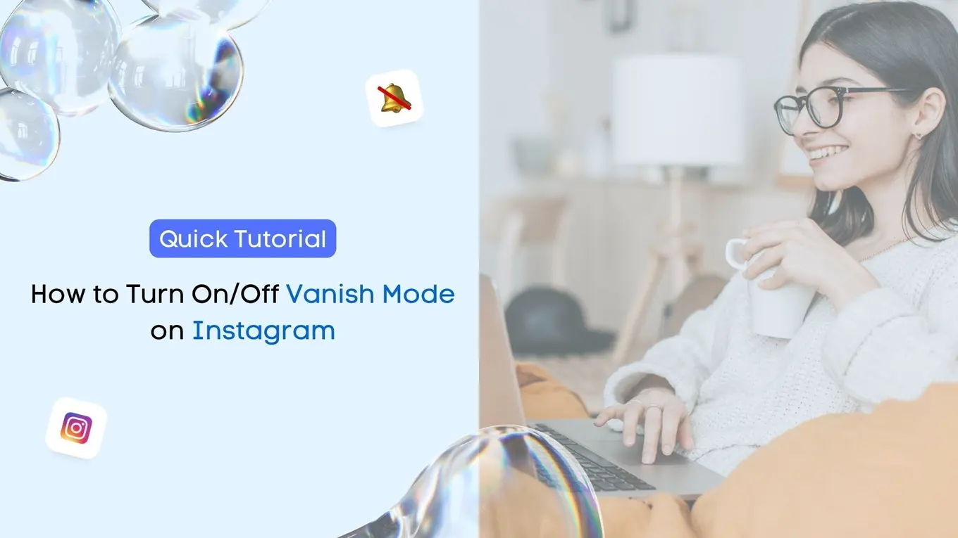 How to Turn On/Off Vanish Mode on Instagram: Quick Tutorial