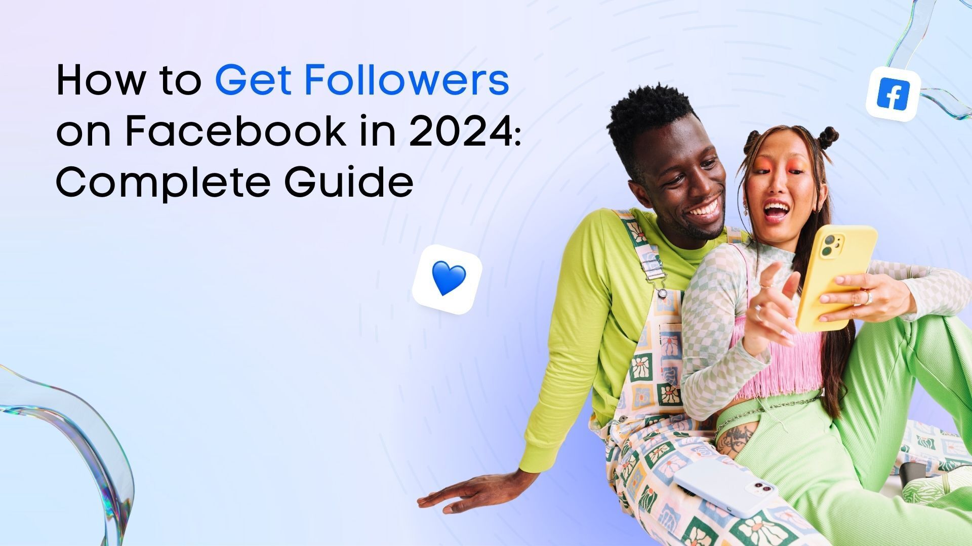 How to Get Followers on Facebook in 2024: Proven & Easy Ways