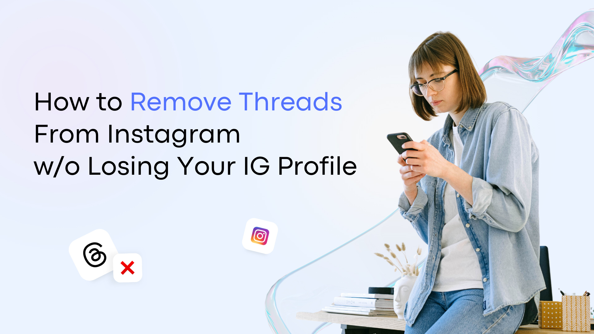 Remove All Thread How to Remove Threads From Instagram w/o Losing Your IG Profile | Vista ...