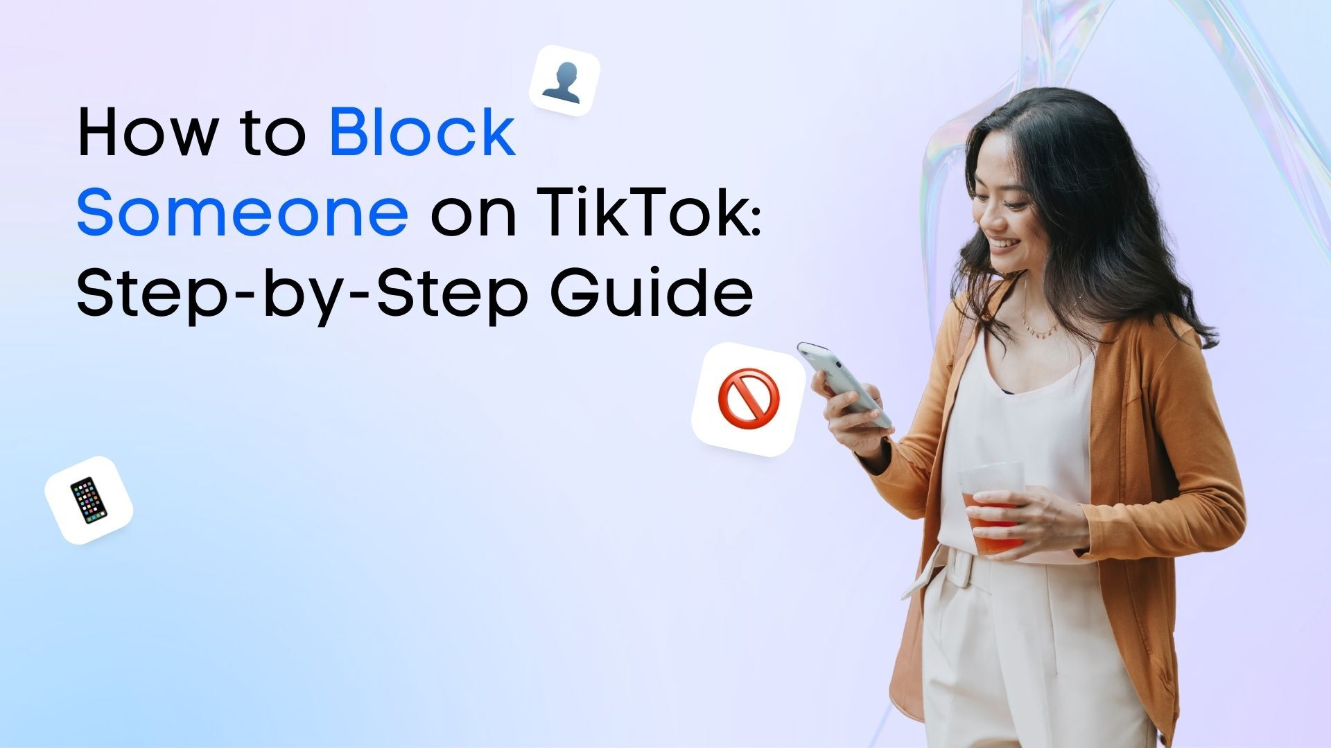 How to Block Someone on TikTok: Step-by-Step Guide