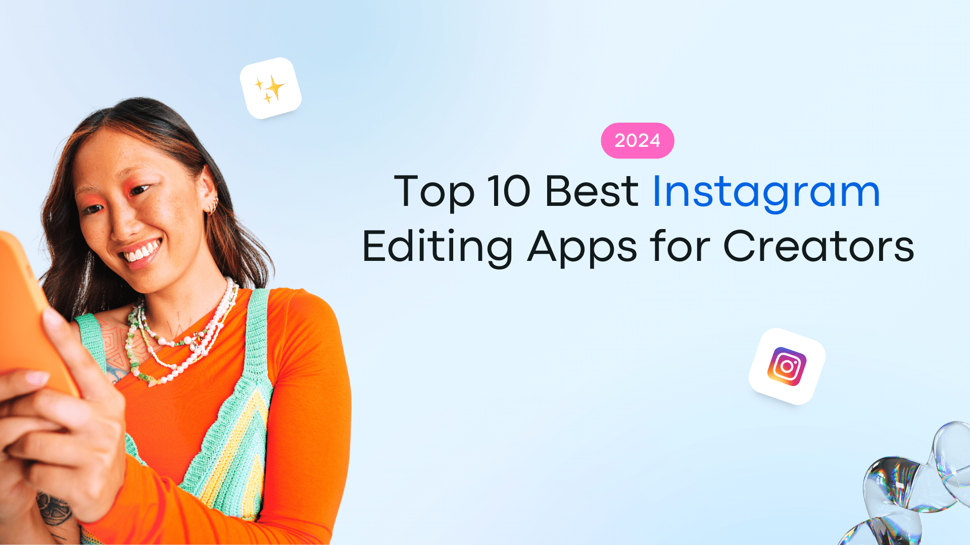 Top 10 Best Instagram Editing Apps for Creators in 2024