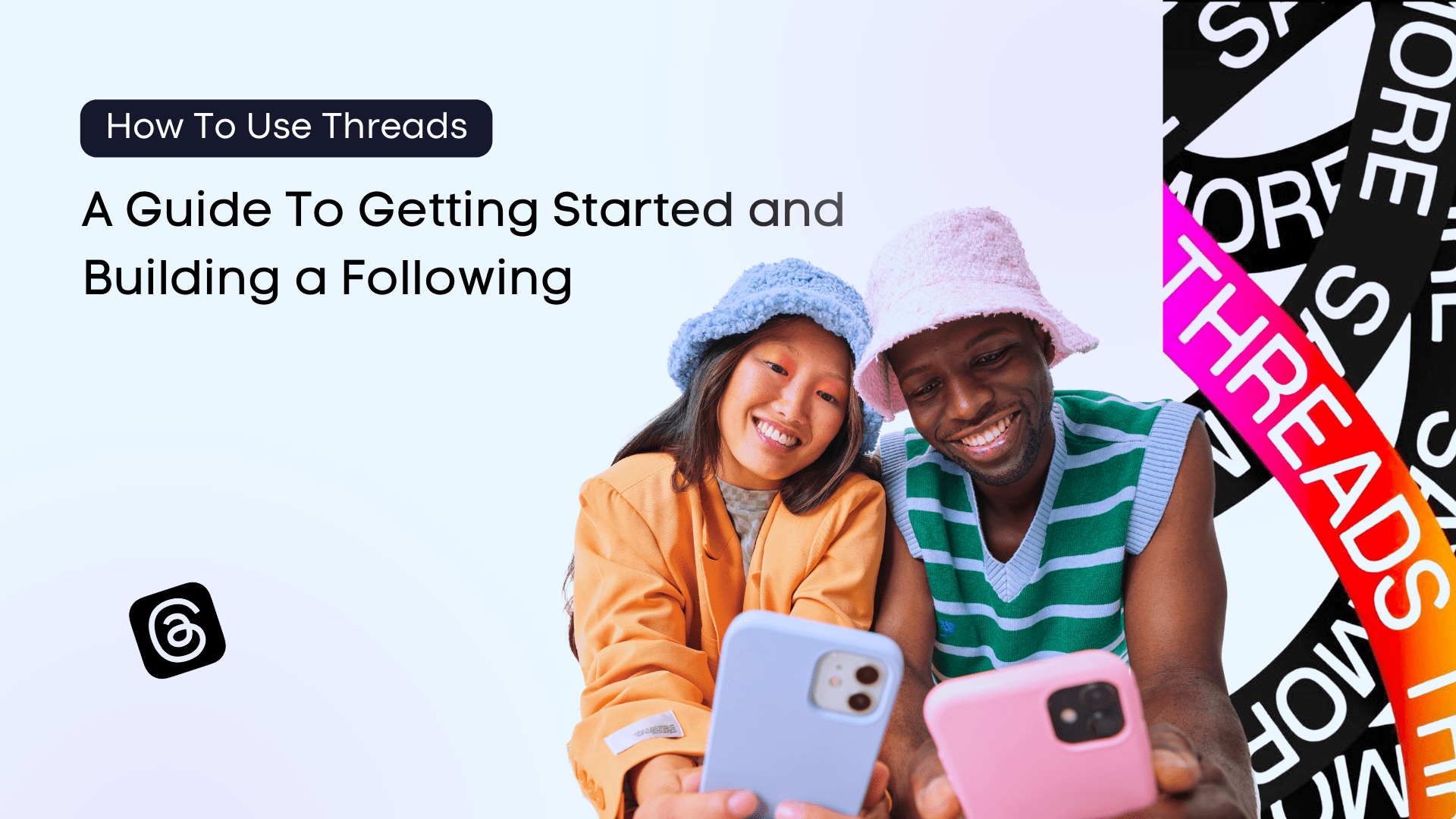 How to Use Threads: A Guide to Getting Started and Building a Following ...