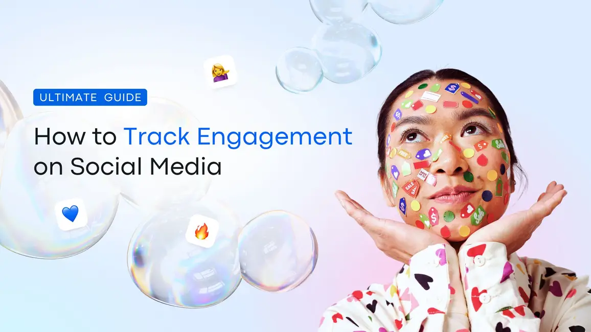 Ultimate Guide: How to Track Engagement on Social Media Ultimate Guide: How to Track Engagement on Social Media