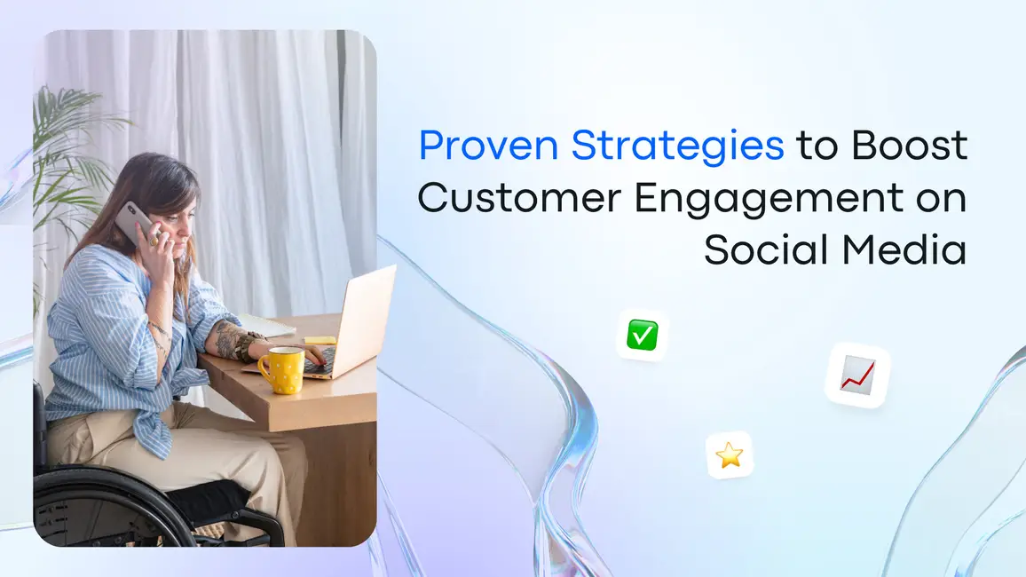 Proven Strategies to Increase Customer Engagement on Social Media ...