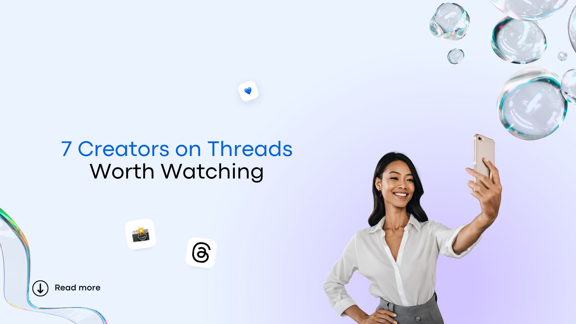 7 Creators on Threads Worth Watching 7 Creators on Threads Worth Watching