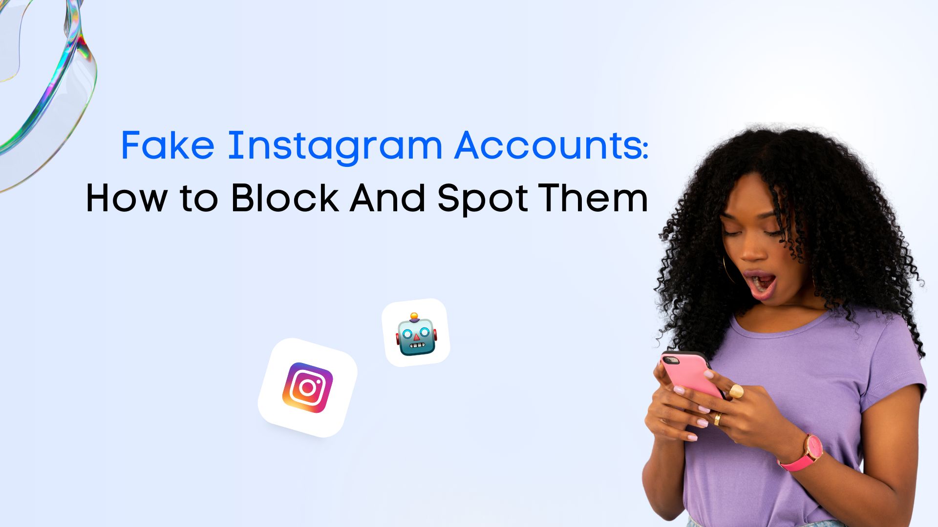 Fake Instagram Accounts: How to Block And Spot Them