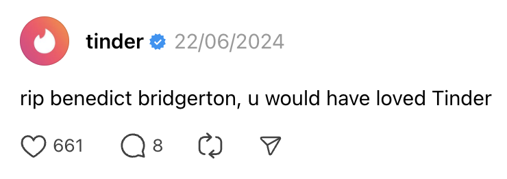 How These 7 Brands Are Growing on Threads. Tinder posts a Thread as a funmy reference to Bridgerton to connect with fans of the show.